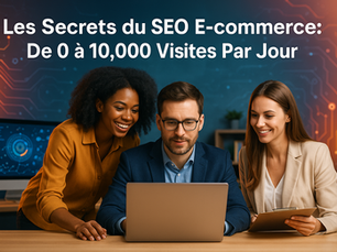 Guide complet SEO e-commerce révélant 8 stratégies pour passer de 0 à 10 000 visites quotidiennes avec optimisation technique et automation