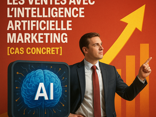 Étude de cas détaillée montrant comment l'intelligence artificielle marketing a permis de doubler les ventes avec résultats chiffrés et méthodes concrètes