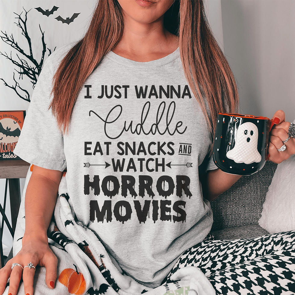 Thumbnail: I Just Wanna Cuddle Eat Snacks Watch Horror Movies T-Shirt