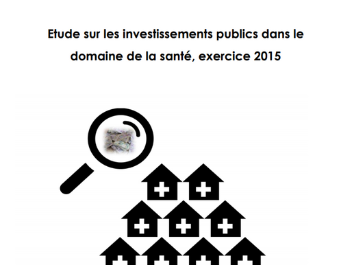 Etude sur les investissements publics dans le domaine de la santé, exercice 2015