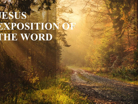 JESUS EXPOSITION OF THE WORD