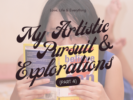 𝐌𝐘 𝐀𝐑𝐓𝐈𝐒𝐓𝐈𝐂 𝐏𝐔𝐑𝐒𝐔𝐈𝐓 𝐀𝐍𝐃 𝐄𝐗𝐏𝐋𝐎𝐑𝐀𝐓𝐈𝐎𝐍𝐒 (𝐏𝐀𝐑𝐓 𝟒)
