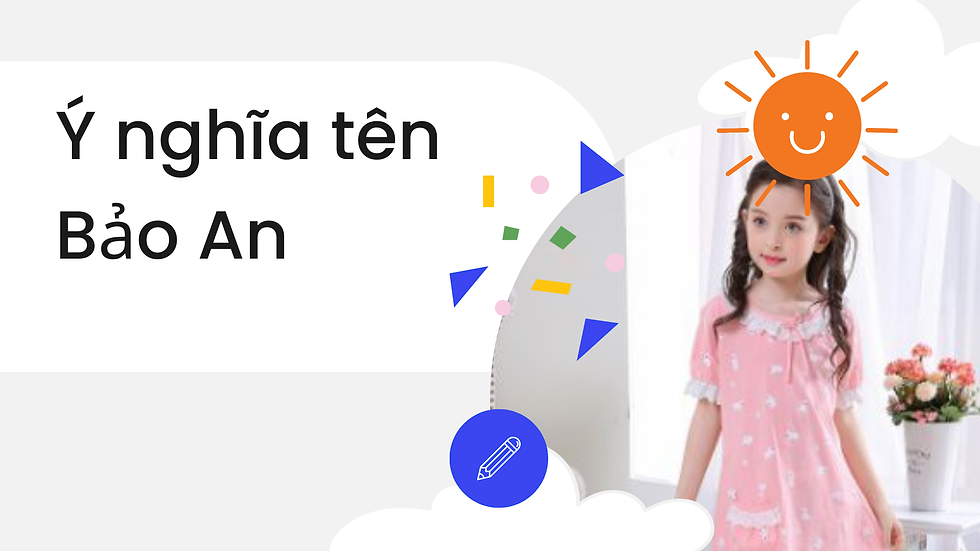 Ý Nghĩa Tên Bảo An – Tên Gọi Mang Lại Bình An và May Mắn