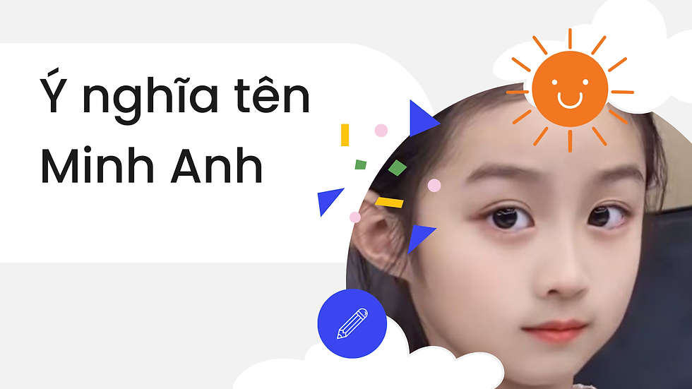 Ý Nghĩa Tên Minh Anh: Tài Hoa Đối Kết Với Tâm Hồn Cao Đẹp