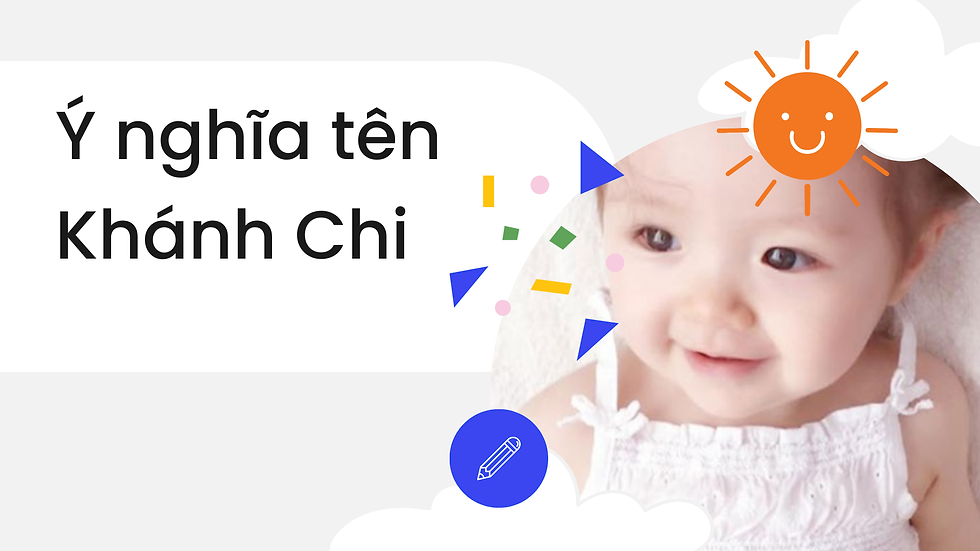 Ý Nghĩa Tên Khánh Chi - Vẻ Đẹp Tinh Tế Trong Từng Chữ Cái