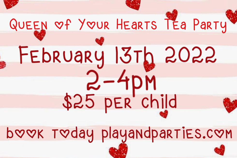 Queen of Your Hearts Tea Party