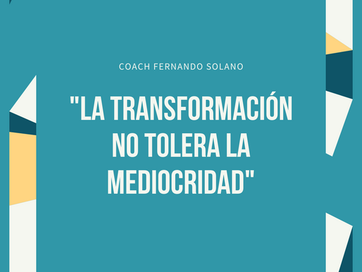 "La Transformación no tolera la mediocridad"