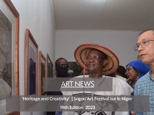 ‘Heritage and Creativity’ | Ségou'Art Festival sur le Niger | 19th Edition