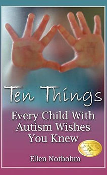 Ten Things Every Child with Autism Wishes You Knew