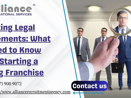 Navigating Legal Requirements: What You Need to Know Before Starting a Staffing Franchise
