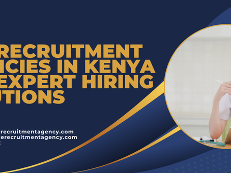 Top Recruitment Agencies in Kenya for Expert Hiring Solutions