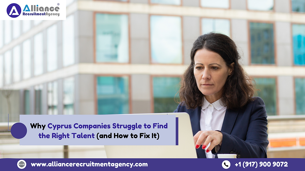 Why Cyprus Companies Struggle to Find the Right Talent (and How to Fix It)