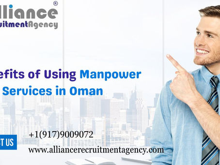 7 Benefits of Using Manpower Services in Oman