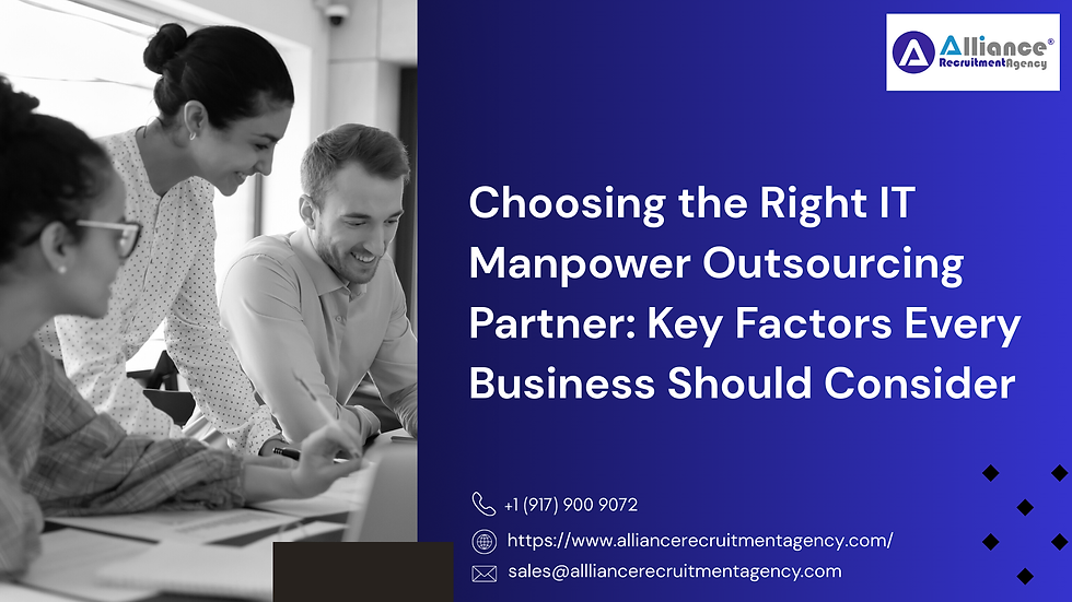 Choosing the Right IT Manpower Outsourcing Partner: Key Factors Every Business Should Consider