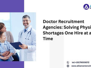 Doctor Recruitment Agencies: Solving Physician Shortages One Hire at a Time