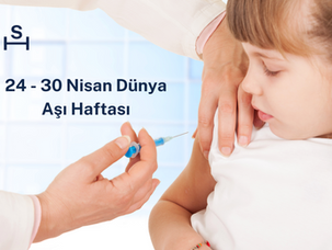 24 - 30 Nisan Dünya Aşı Haftası