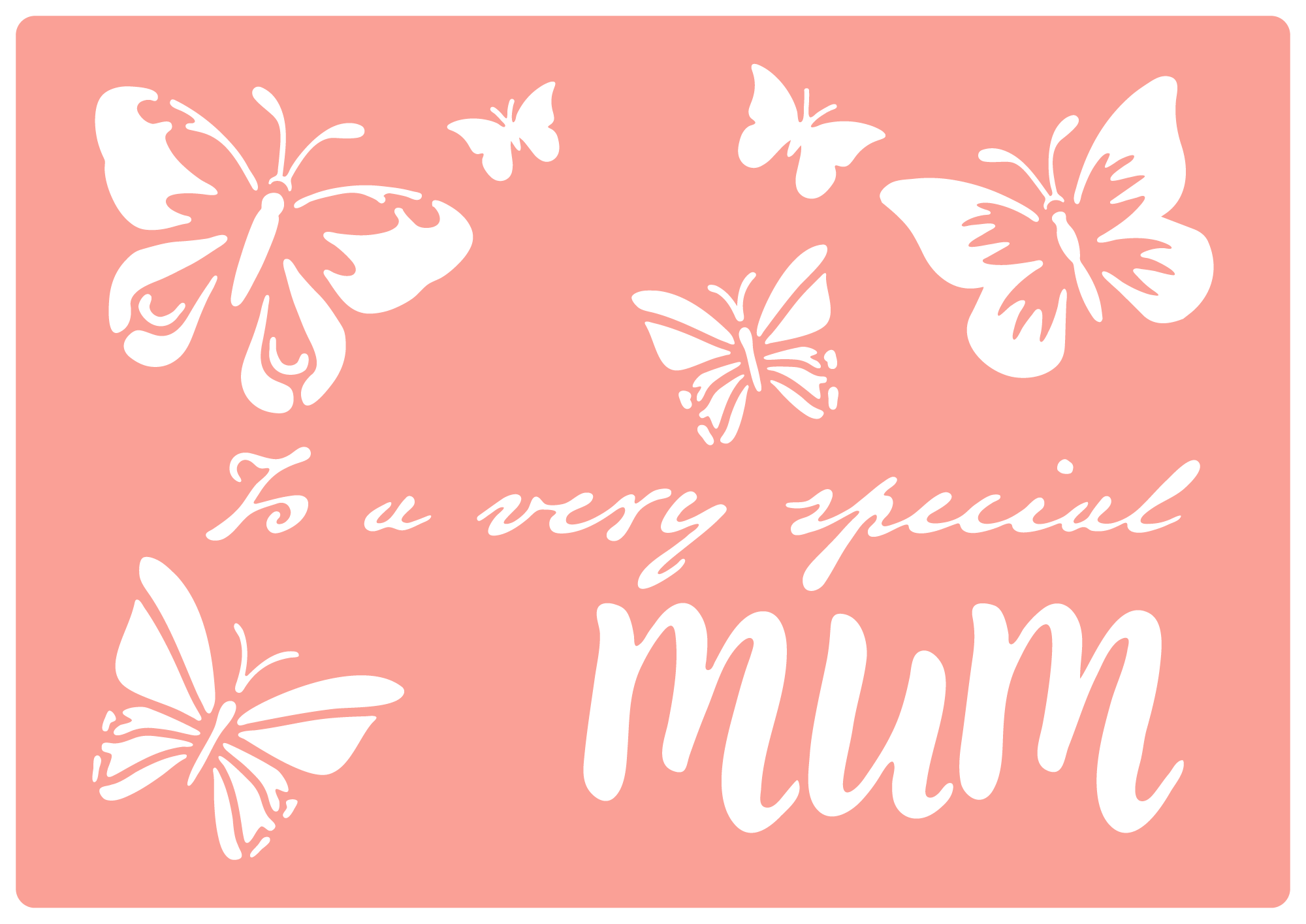 Mum In Butterflies - Reusable Stencil - Non-Adhesive or Self-Adhesive
