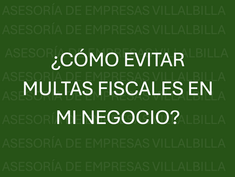 ¿Cómo evitar multas fiscales en mi negocio?