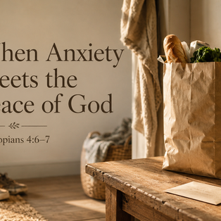 When Anxiety Meets the Peace of God