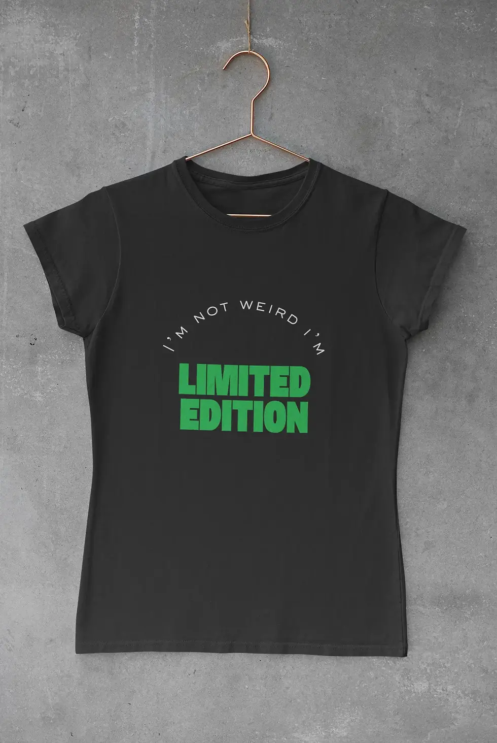 Limited Edition T-Shirt - Funny I'm Not Weird Self-Confidence Tee