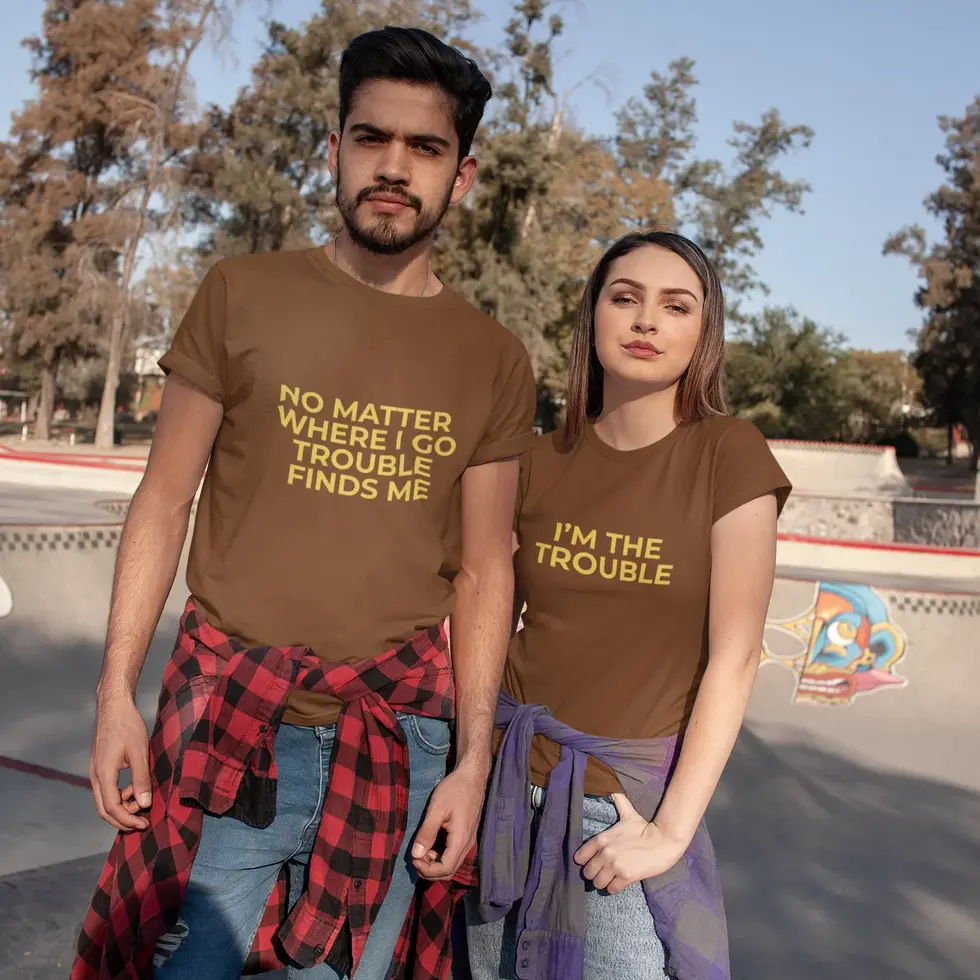 Coffee brown I'm The Trouble & Trouble Finds Me | Couple Tee