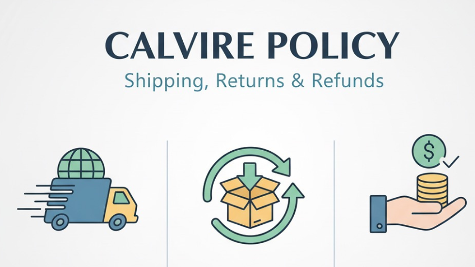 Calvire Shipping, Returns and Refund Policies for a Hassle-Free Experience