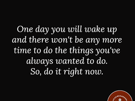 The right time to do right thing is right now.