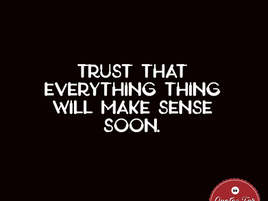 Trust the process.