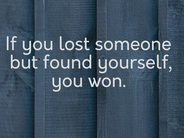 Sometime you have to be selfish for yourself.