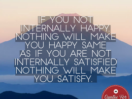 Focus on Internal Satisfaction.