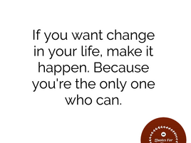 Change starts with you.