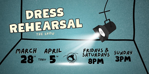 Dress Rehearsal: The Show at Planet Ant