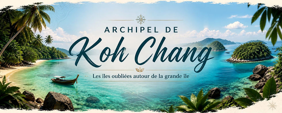 Archipel de Koh Chang : Les îles oubliées autour de la grande île