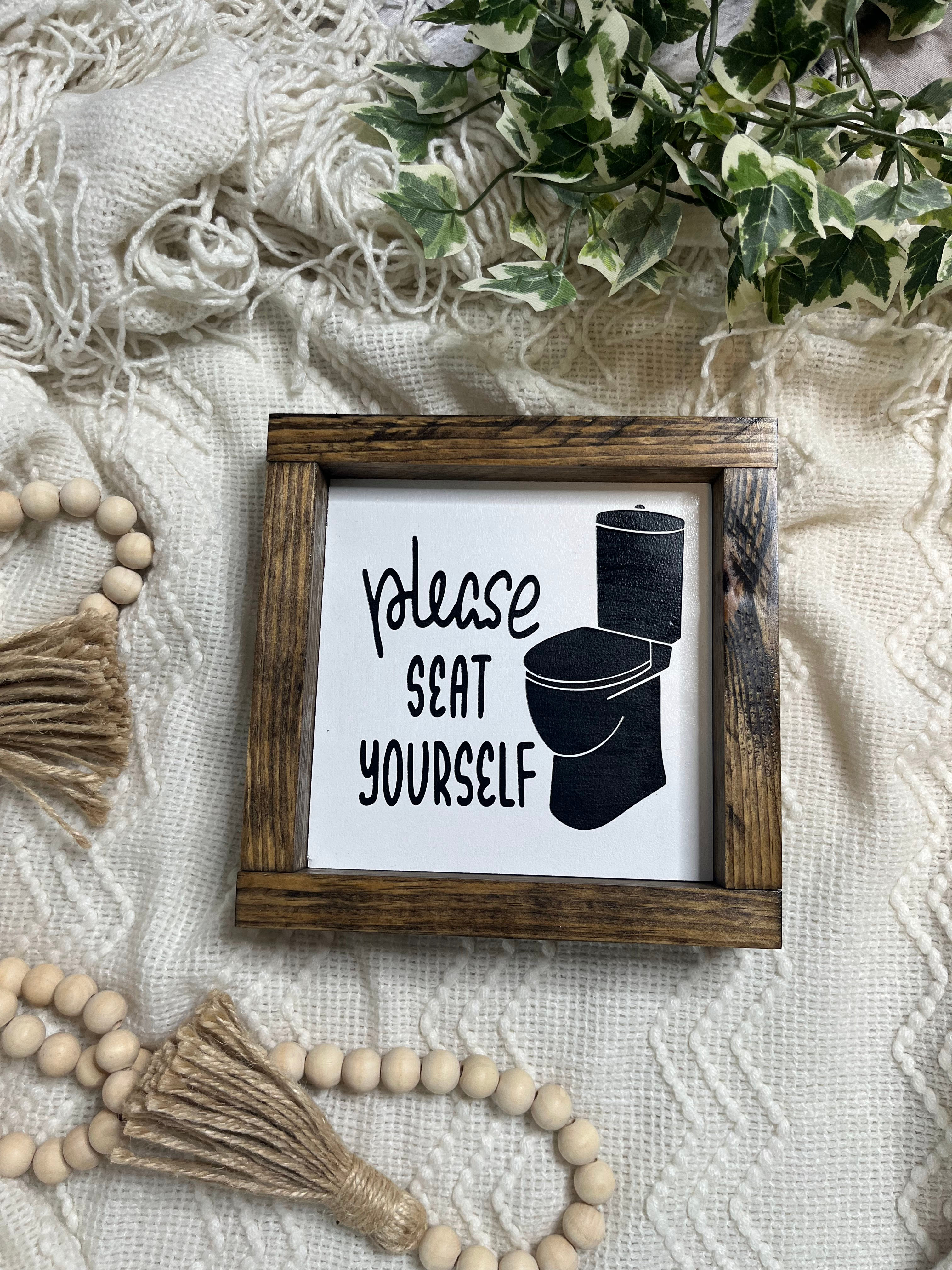 Please seat yourself Bathroom decor wood signs framed farmhouse decor 