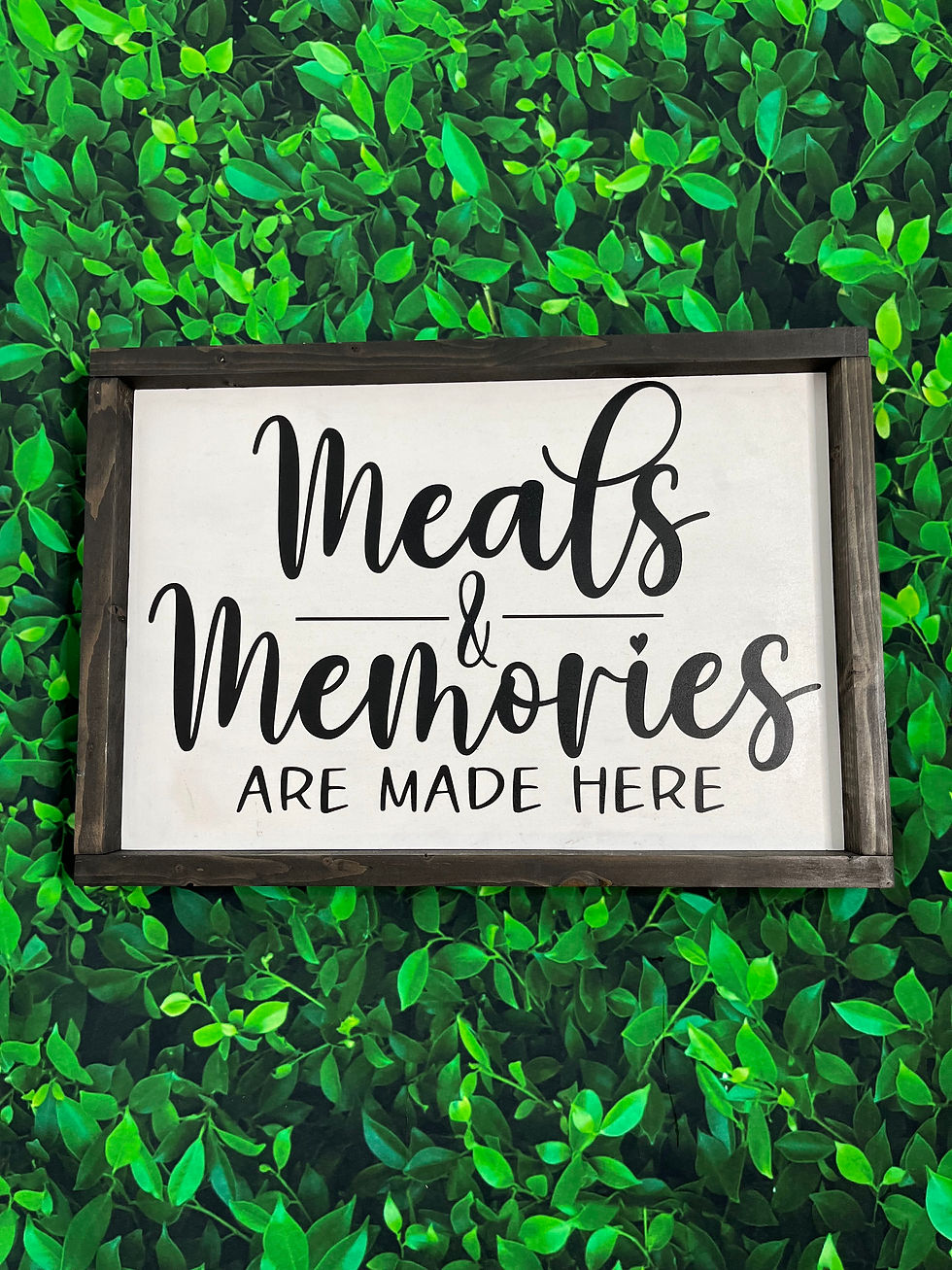 Meals and memories are made here wood sign for kitchen or dining room 