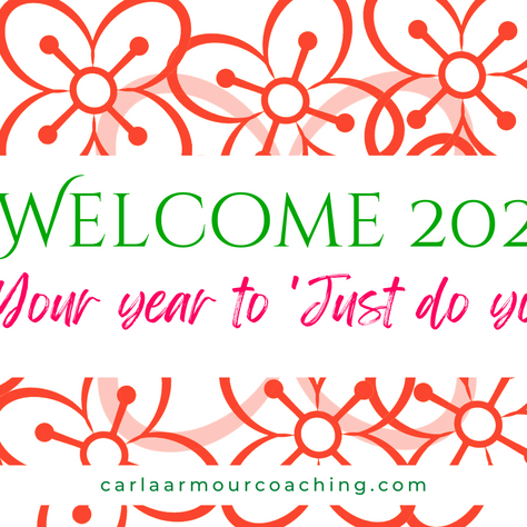 Welcome to 2022, YOUR year to 'Just do YOU'!