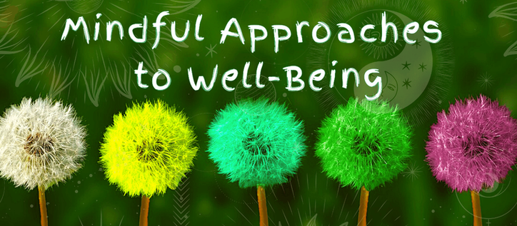 Mindful Approaches to Well-Being