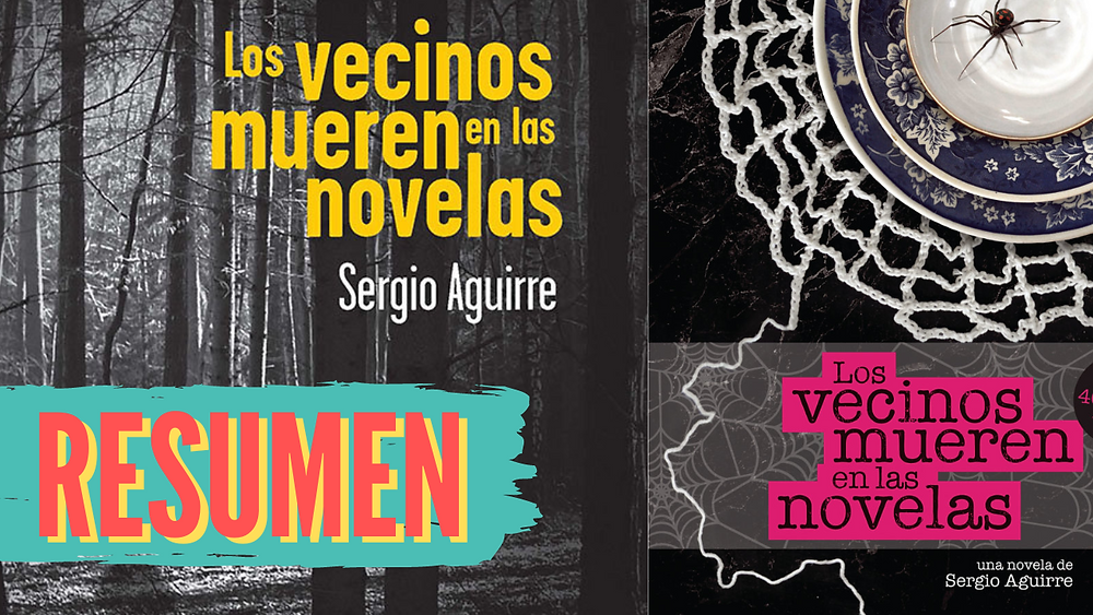 RESUMEN | Los vecinos mueren en las novelas - Sergio Aguirre |Resumen