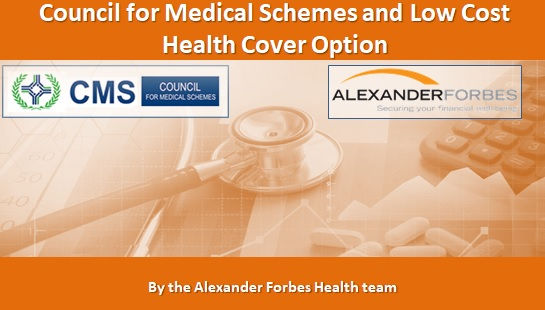 Council for Medical Schemes and Low Cost Health Cover Option