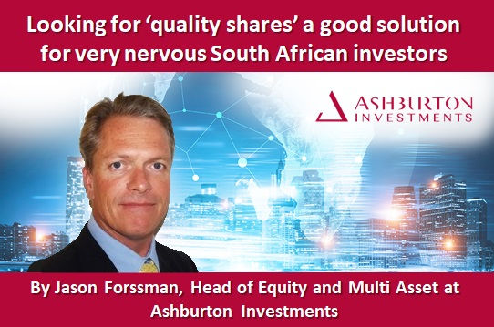 Looking for ‘quality shares’ a good solution for very nervous South African investors