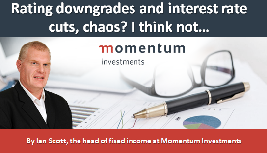 Rating downgrades and interest rate cuts, chaos? I think not…