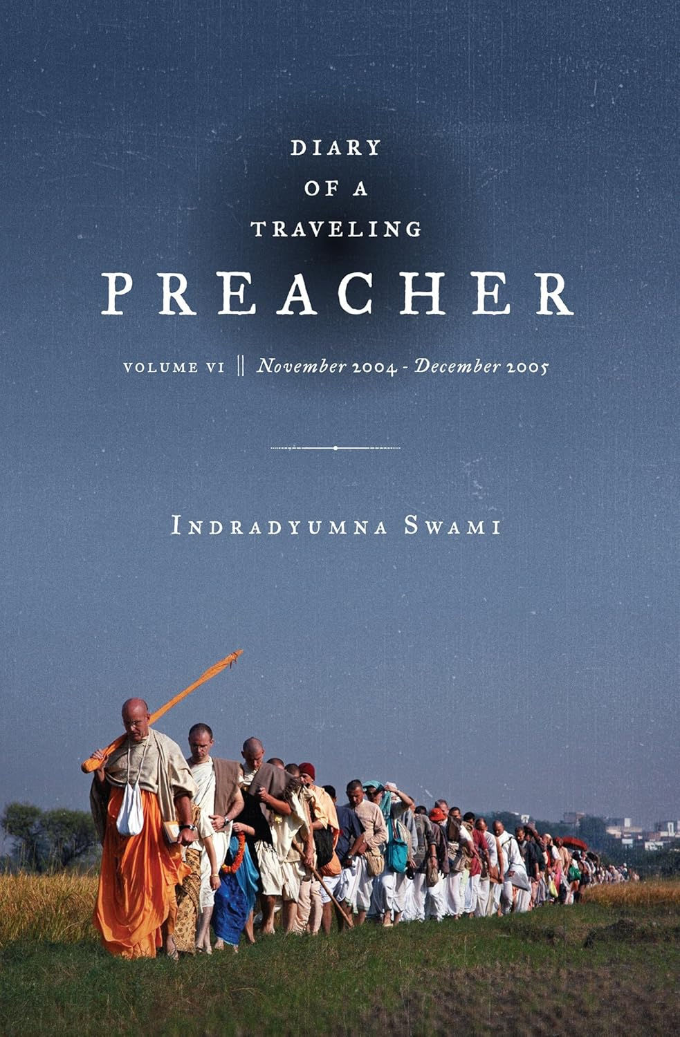 Diary of A Traveling Preacher Vol- 6