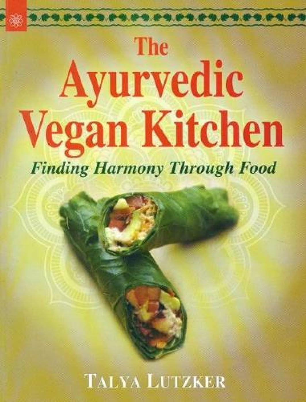 The Ayurvedic Vegan Kitchen