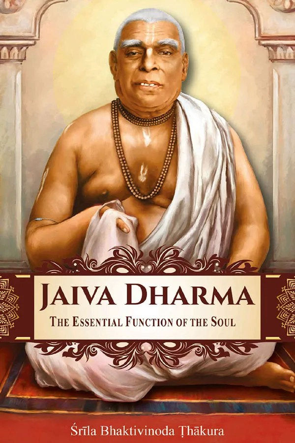 Jaiva Dharma The Essential Function Of The Soul