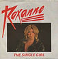 Roxanne - The Single Girl.jpg