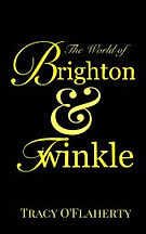 Tracy O'Flaherty - The World of Brighton and Twinkle