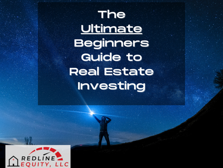 The Ultimate Beginners Guide to Real Estate Investing