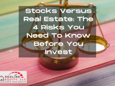 Stocks Versus Real Estate: The 4 Risks You Need To Know Before You Invest