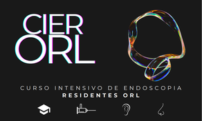 CIER ORL 2024: Curso Intensivo de Endoscopia orientado a Residentes ORL.