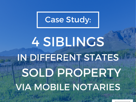 Case Study: 4 Siblings In Different States Sold Property Via Mobile Notaries